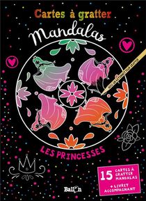 Cartes A Gratter ; Mandalas ; Les Princesses 