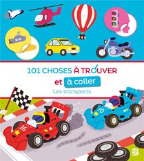 Mon Premier Cherche Et Colle : 101 Choses A Trouver Et A Coller : Les Transports 
