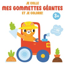 Je Colle Mes Gommettes Geantes Et Je Colorie ! : Les Animaux De La Ferme 