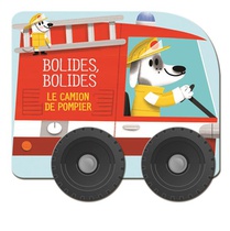 Bolides, Bolides : Le Camion De Pompiers 