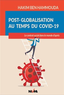 Post-globalisation Au Temps Du Covid-19 : Le Contrat Social Dans Le Monde D'apres 