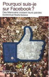 Pourquoi Suis-je Sur Facebook ? Des Marocains Croisent Leurs Paroles 