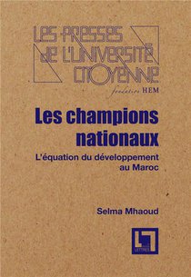 Les Champions Nationaux, L'equation Du Developpement Au Maroc 