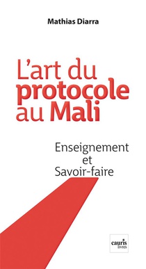 L'art Du Protocole Au Mali, Enseignement Et Savoir-faire 