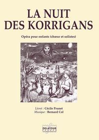 La Nuit Des Korrigans : Opera Pour Enfants (piano:chant) 