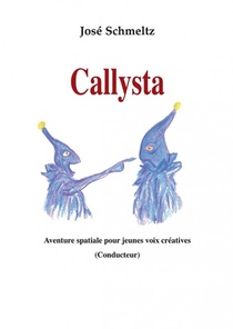Callysta : Aventure Spatiale Pour Jeunes Voix Creatives (materiel) 