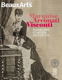 Marquise Arconati Visconti : Femme Libre Et Mecene D'exception - Mad 