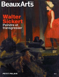 Walter Sickert, Peindre Et Transgresser 