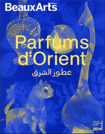 Parfums D'orient A L'institut Du Monde Arabe 