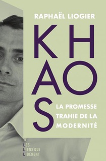 Khaos : La Promesse Trahie De La Modernite 