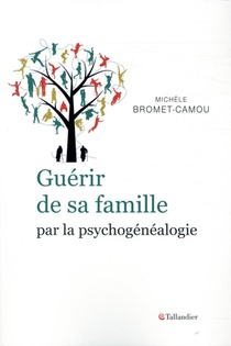 Guerir De Sa Famille Par La Psychogenealogie 
