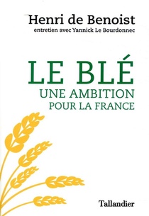 Le Ble, Une Ambition Pour La France 
