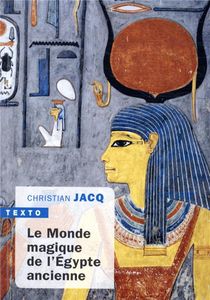 Le Monde Magique De L'egypte Ancienne 
