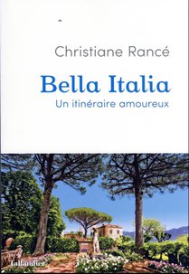 Bella Italia : Un Itineraire Amoureux 