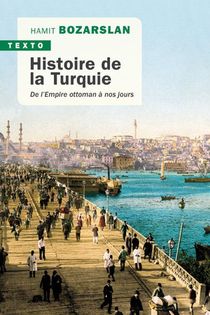 Histoire De La Turquie ; De L'empire Ottoman A Nos Jours 