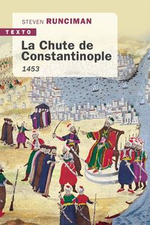 La Chute De Constantinople ; 1453 