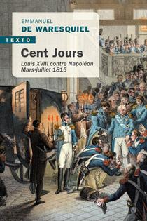 Cent Jours : Louis Xviii Contre Napoleon, Mars-juillet 1815 