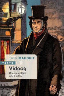 Vidocq : Une Vie Epique, 1775-1857 