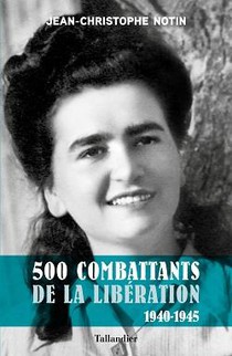500 Combattants De La Liberation : 1940-1945 