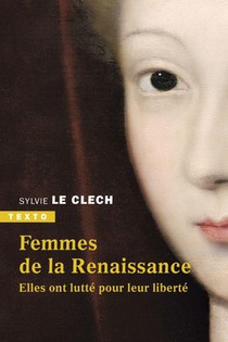 Femmes De La Renaissance : Elles Ont Lutte Pour Leur Liberte 