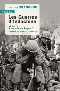 Les Guerres D'indochine Tome 2 : De 1949 A La Chute De Saigon 