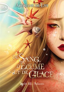 De Sang, D'ecume Et De Glace Tome 3 : Atlantis 