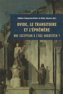 Ovide, Le Transitoire Et L'ephemere ; Une Exception A L'age Augusteen? 