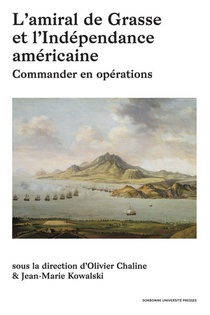 L'amiral De Grasse Et L'independance Americaine T.1 : Commander En Operations 
