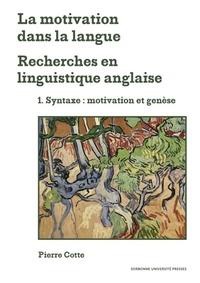 La Motivation Dans La Langue : Recherches En Linguistique Anglaise Tome 2 ; Mots Grammaticaux Et Structures : Quelques Etudes 
