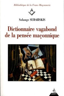 Dictionnaire Vagabond De La Pensee Maconnique 