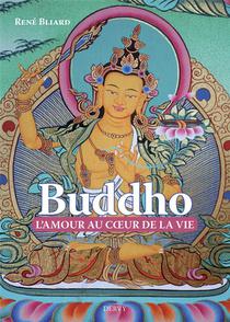Buddho : L'amour Au Coeur De La Vie 