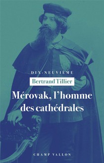 Merovak, L'homme Des Cathedrales 