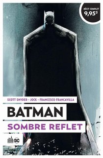 Batman ; Sombre Reflet 