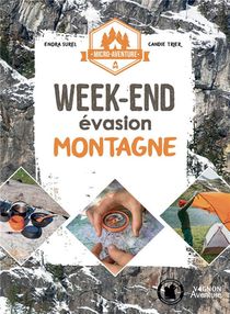 Micro-aventure : Week-end Evasion Montagne 