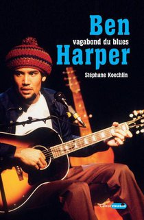 Ben Harper : Vagabond Du Blues 
