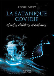 La Satanique Covidie - Et Autres Diableries Et Medecines 