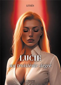 Lucie Au Troisieme Degre 