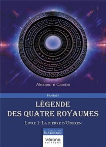 Legende Des Quatre Royaumes Tome 1 : La Pierre D'oderen 