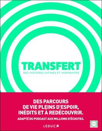 Transfert : Le Livre ; Des Histoires Intimes Et Inspirantes 