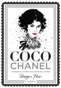 Coco Chanel ; L'univers Illustre D'une Icone De La Mode 