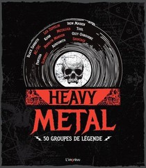 Heavy Metal : 50 Groupes De Legende 
