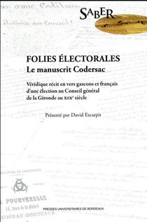 Folies Electorales ; Le Manuscrit Codersac 