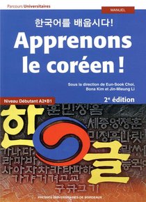 Apprenons Le Coreen ! Niveau Debutant A2-b1 (2e Edition) 