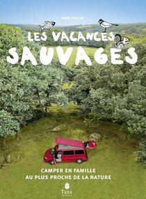 Vacances Sauvages (2e Edition) 