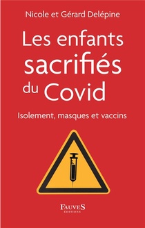 Les Enfants Sacrifies Du Covid ; Isolement, Masques Et Vaccins 
