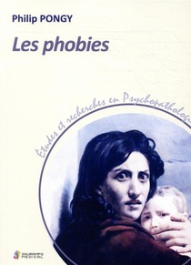 Les Phobies ; Etudes Et Recherches En Psychopathologie 