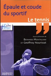 Epaule Et Coude Du Sportif : Le Tennis 