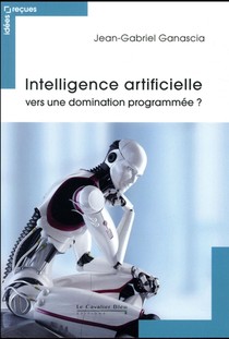 Intelligence Artificielle : Realite Et Enjeux 
