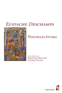 Eustache Deschamps : Nouvelles Etudes 