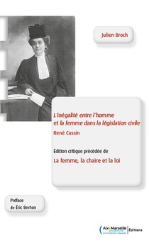L'inegalite Entre L'homme Et La Femme Dans La Legislation Civile, Rene Cassin : La Femme, La Chaire Et La Loi 